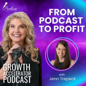 Ep-1-Jenn-Trepeck-From-Podcast-to-Profit-2